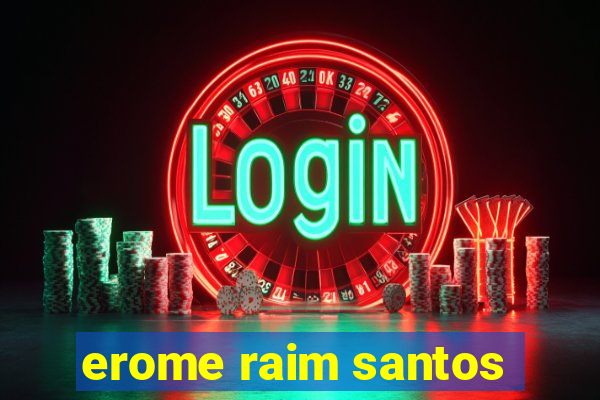 erome raim santos